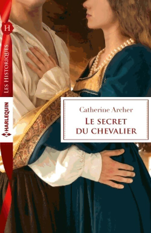 Livrenpoche : Le secret du chevalier - Catherine Archer - Livre