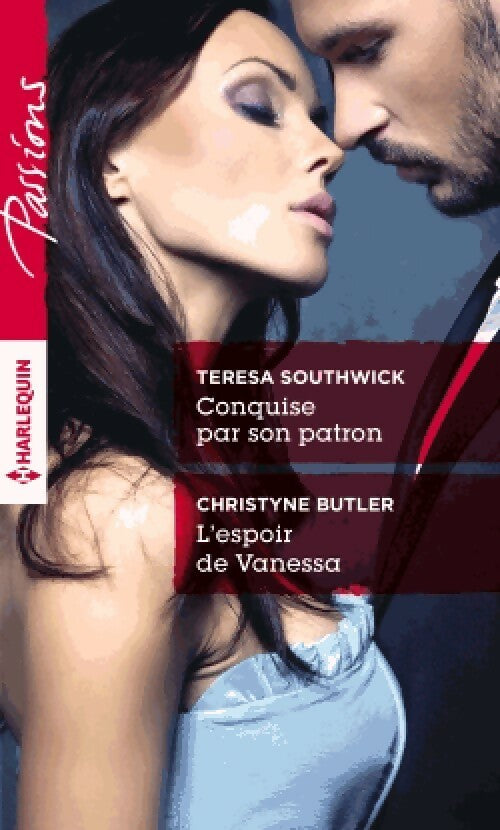 Conquise par son patron / L'espoir de Vanessa - Teresa Southwick, Christyne Butler - Livre