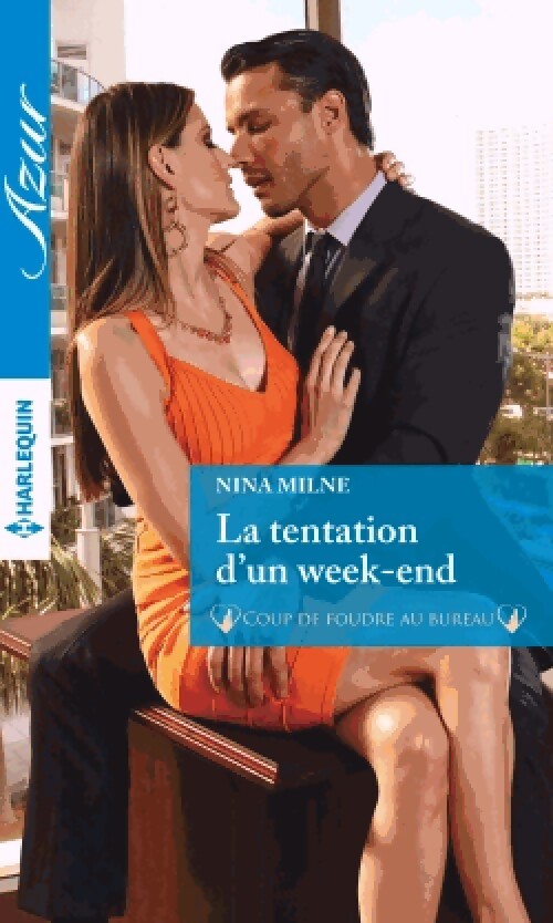La tentation d'un week-end - Nina Milne - Livre