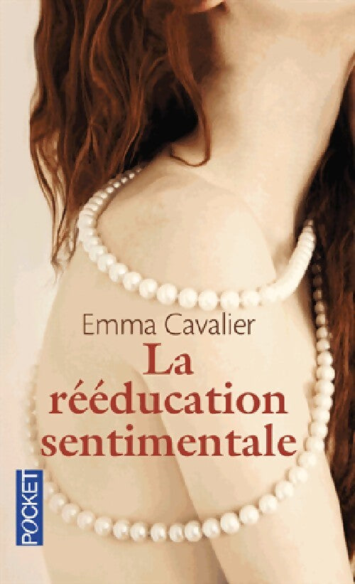Livrenpoche : La rééducation sentimentale Tome I - Emma Cavalier - Livre