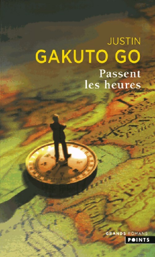 Livrenpoche : Passent les heures - Justin Gakuto Go - Livre