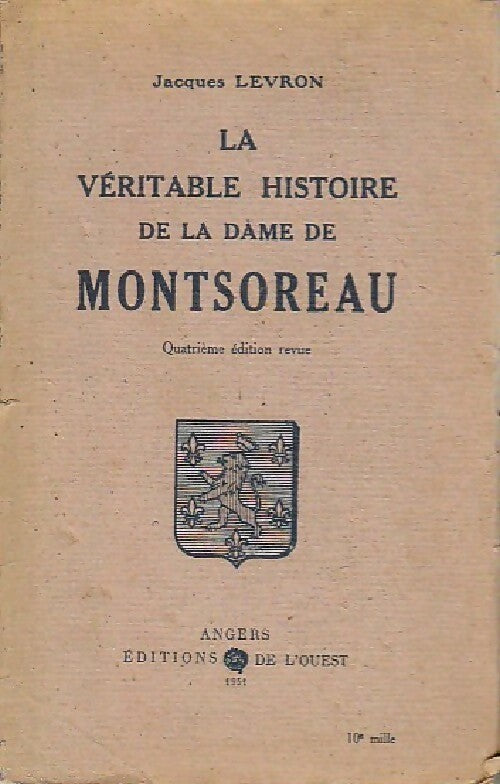 La véritable histoire de la dame de Montsoreau - Jacques Levron - Livre