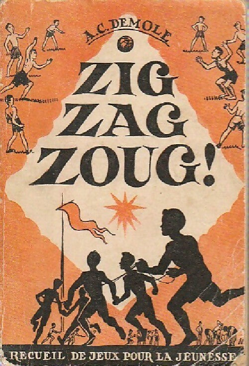 Livrenpoche : Zig Zag Zoug ! - A.C. Demole - Livre