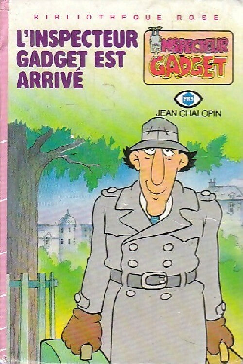 L'inspecteur gadget est arrivé - Jean Chalopin -  Bibliothèque rose (3ème série) - Livre