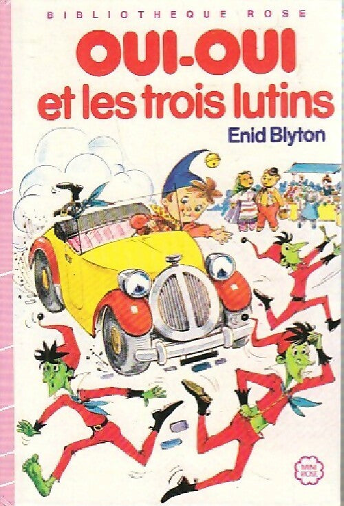 Livrenpoche : Oui-Oui et les trois lutins - Enid Blyton - Livre