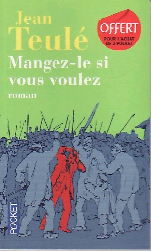 Mangez-le si vous voulez - Jean Teulé - Livre