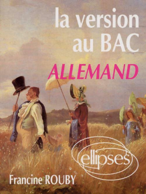 Livrenpoche : La version au bac allemand - Francine Rouby - Livre