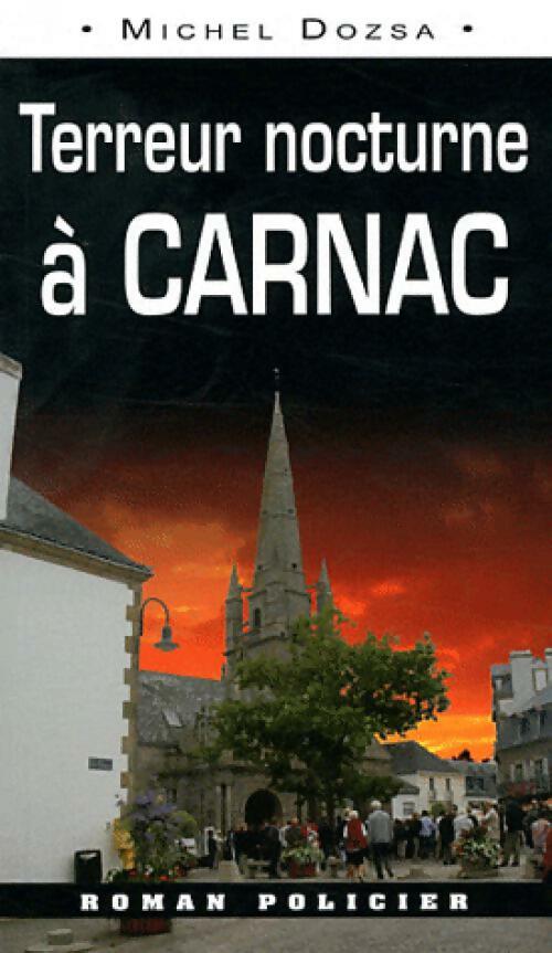 Livrenpoche : Terreur noucturne à Carnac - Michel Dozsa - Livre
