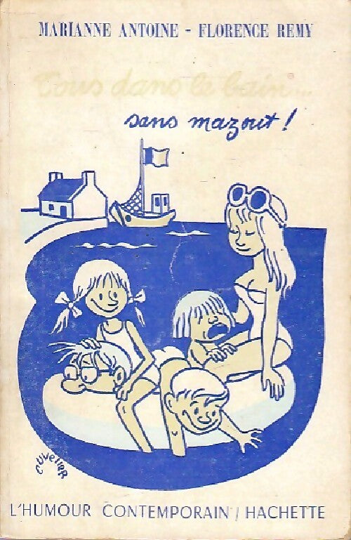 Livrenpoche : Tout dans le bain... sans mazout ! - Marianne Antoine, Florence Rémy - Livre