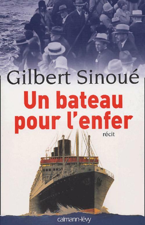 Livrenpoche : Un bateau pour l'enfer - Gilbert Sinoué - Livre