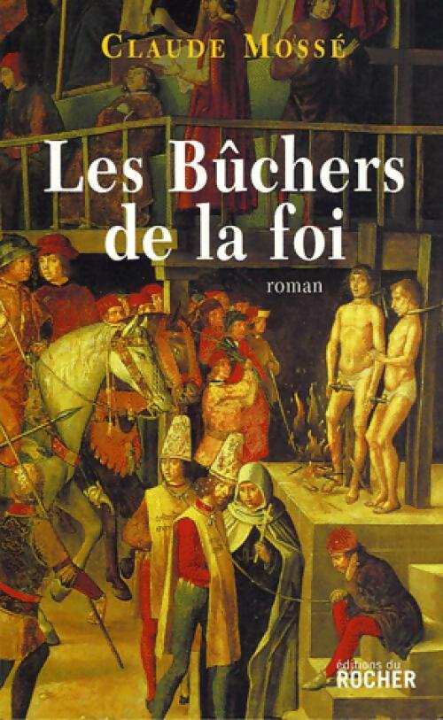 Livrenpoche : Les bûchers de la foi - Claude Mossé - Livre