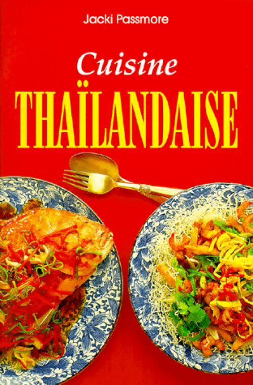 Livrenpoche : Cuisine thaïlandaise - Jacki Passmore - Livre