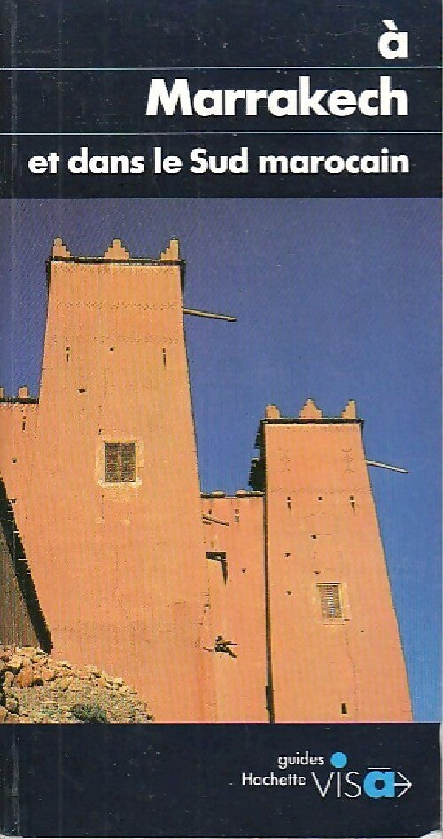 Livrenpoche : A Marrakech et dans le sud marocain - Collectif - Livre