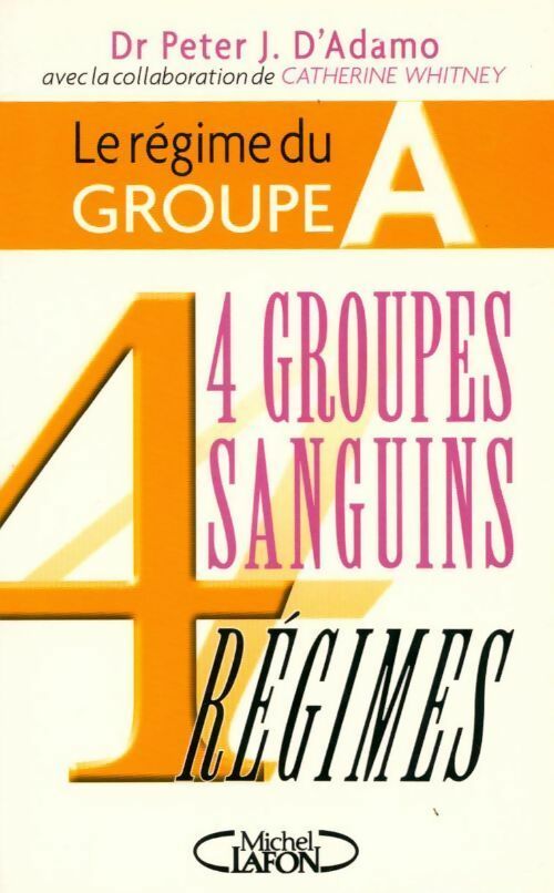 Livrenpoche : Le régime du groupe A - Peter J. D'Adamo - Livre