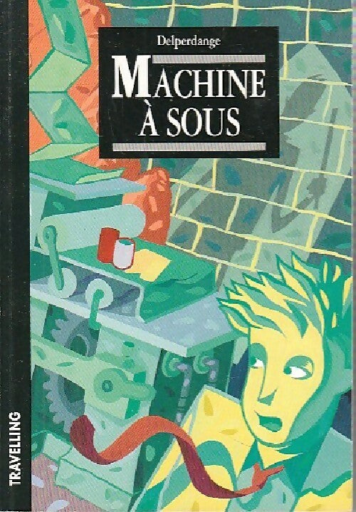 Livrenpoche : Machine à sous - Patrick Delperdange - Livre