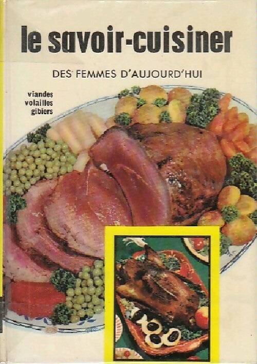 Livrenpoche : Le savoir-cuisiner des femmes d'aujourd'hui Tome III : Viandes, volailles, gibiers - Inconnu - Livre