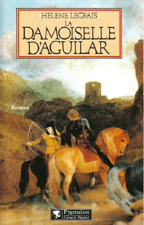 Livrenpoche : La damoiselle d'Aguilar - Hélène Legrais - Livre