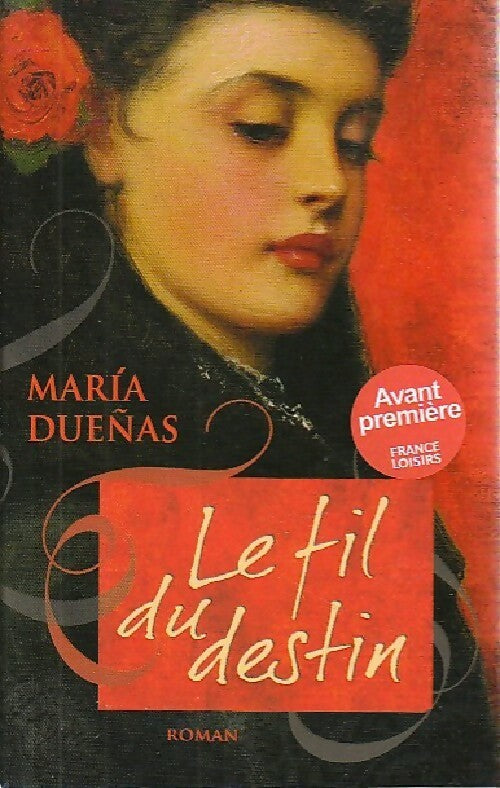 Livrenpoche : Le fil du destin - Maria Duenas - Livre