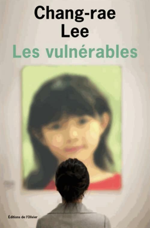 Livrenpoche : Les vulnérables - Chang-Rae Lee - Livre