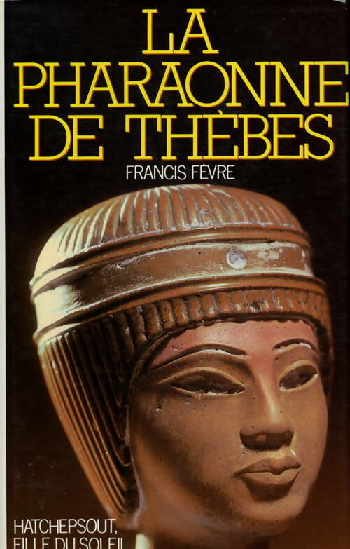 Livrenpoche : La pharaonne de Thèbes - Francis Fèvre - Livre