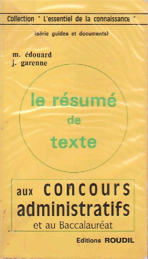 Livrenpoche : Le résumé de texte aux concours administratifs et au Baccalauréat - M edouard, J Garenne - Livre
