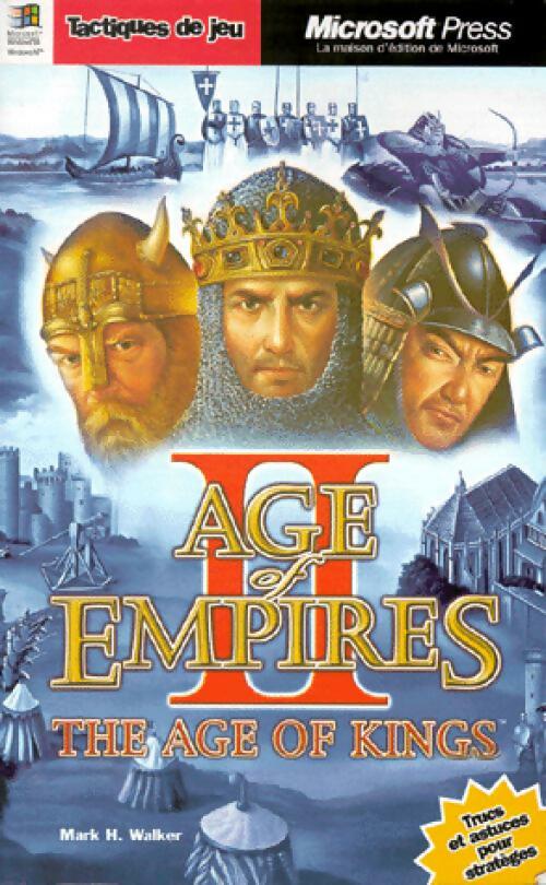 Livrenpoche : Age of Empire Tome II : The age of kings - Mark H. walker - Livre