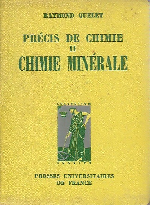 Précis de chimie Tome II : Chimie minérale - Raymond Quelet - Livre