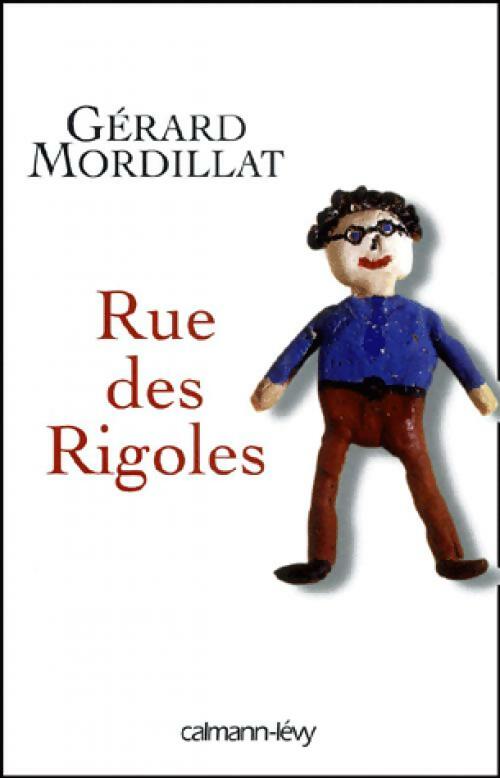 Rue des Rigoles - Gérard Mordillat - Livre