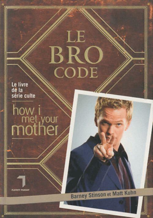 Livrenpoche : Le bro code - Barney Stinson, Matt Kuhn - Livre