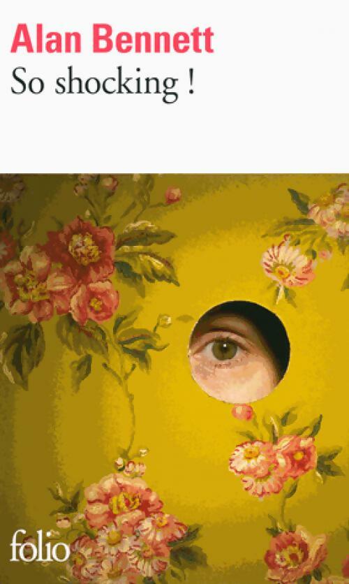 Livrenpoche : So shocking ! - Alan Bennett - Livre
