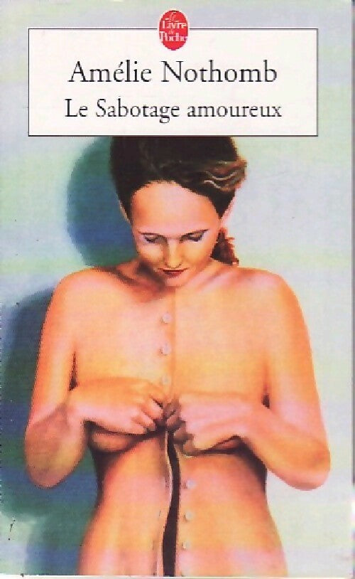 Livrenpoche : Le sabotage amoureux - Amélie Nothomb - Livre
