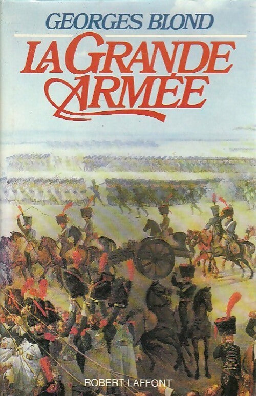 Livrenpoche : La grande armée - Georges Blond - Livre