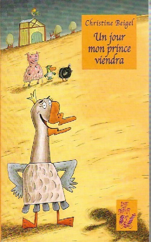 Livrenpoche : Un jour mon prince viendra - Christine Beigel - Livre