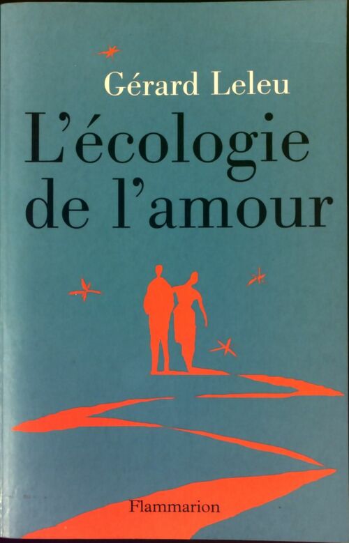 Livrenpoche : L'écologie de l'amour - Gérard Leleu - Livre