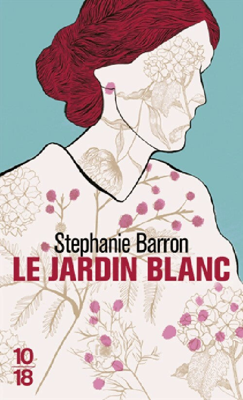 Livrenpoche : Le jardin blanc - Stéphanie Barron - Livre