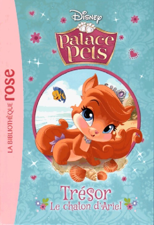 Livrenpoche : Palace pets Tome III : Trésor, le châton d'Ariel - Disney - Livre