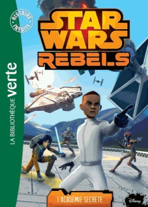 Livrenpoche : Star Wars Rebels Tome IX : L'Académie secrète - Inconnu - Livre
