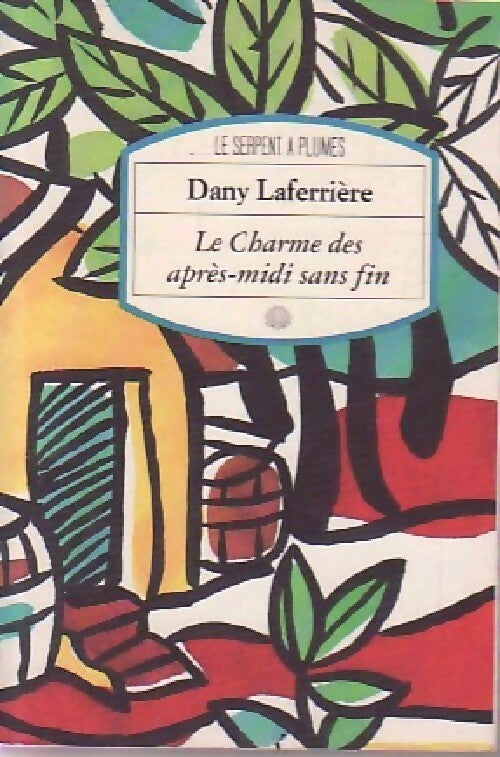 Livrenpoche : Le charme des après-midi sans fin - Dany Laferrière - Livre