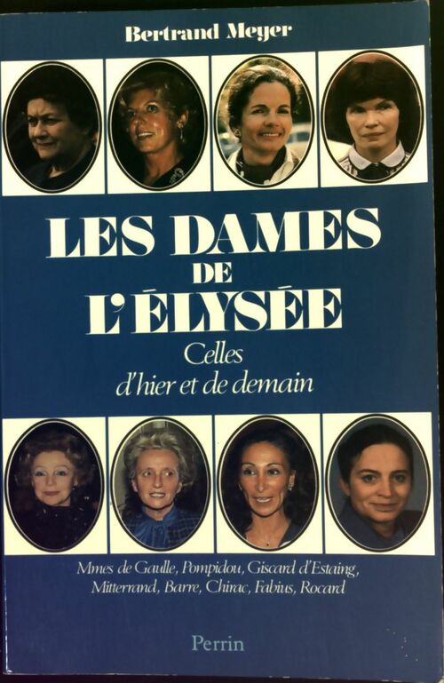 Livrenpoche : Les dames de l'Elysée - Bertrand Meyer - Livre