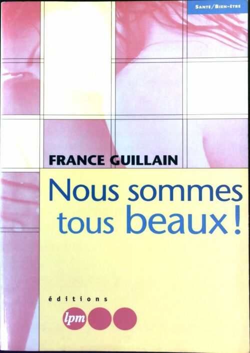 Livrenpoche : Nous sommes tous beaux - France Guillain - Livre