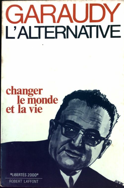 Livrenpoche : L'Alternative. Changer le monde et la vie - Roger Garaudy - Livre