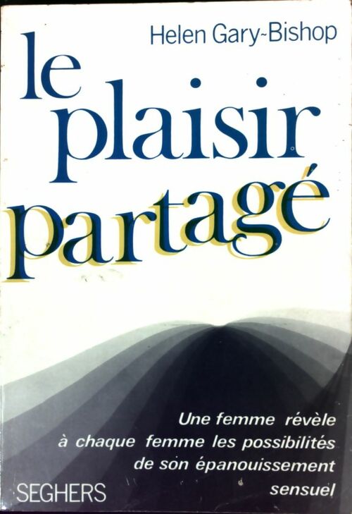 Livrenpoche : Le plaisir partagé - H. Gary Bishop - Livre