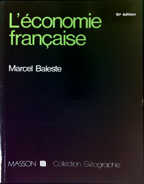 L'économie française - Marcel Baleste -  Masson GF - Livre