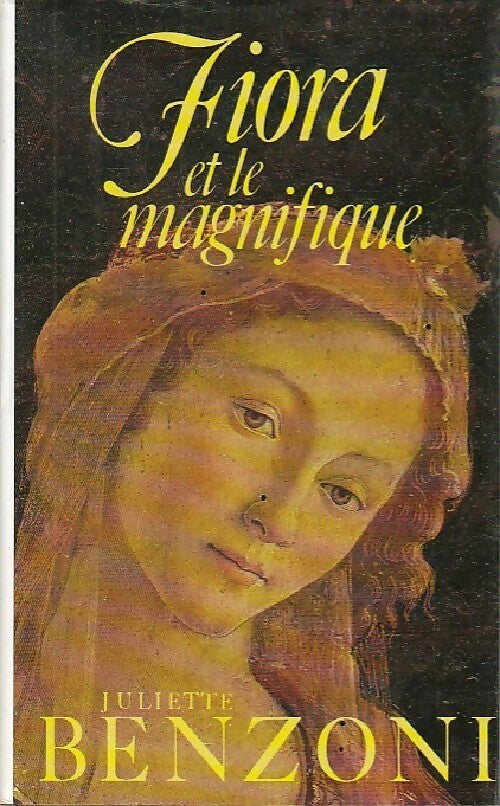 Livrenpoche : La florentine Tome I : Fiora et le magnifique - Juliette Benzoni - Livre