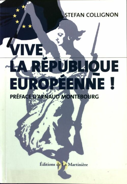 Livrenpoche : Vive la République européenne ! - Arnaud Montebourg - Livre
