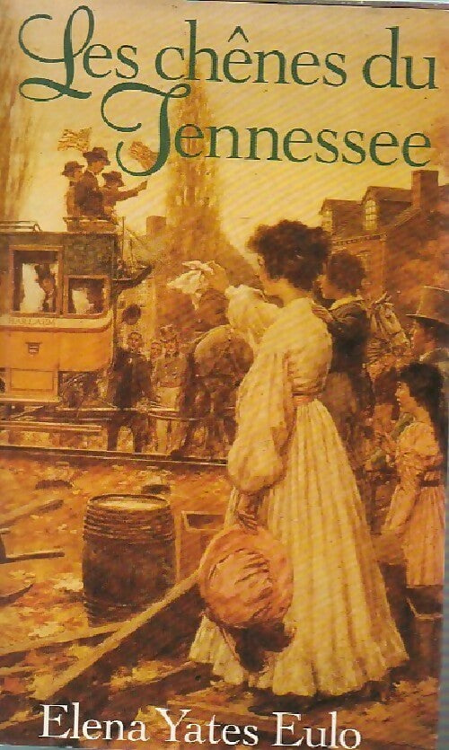 Livrenpoche : Les chênes du Tennessee - Elena Yates Eulo - Livre