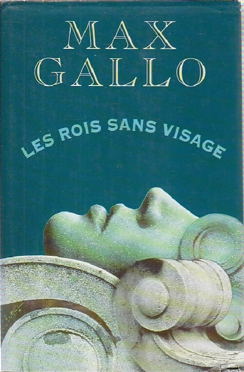 Livrenpoche : Les rois sans visage - Max Gallo - Livre
