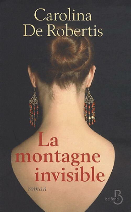 Livrenpoche : La montagne invisible - Carolina De Robertis - Livre