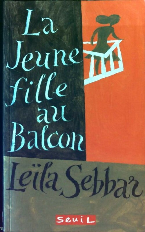 Livrenpoche : La jeune fille au balcon - Leïla Sebbar - Livre