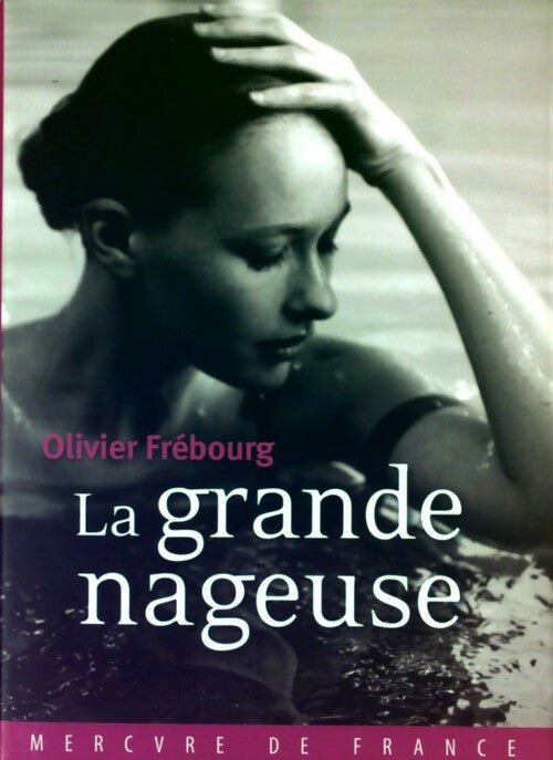 Livrenpoche : La grande nageuse - Olivier Frébourg - Livre